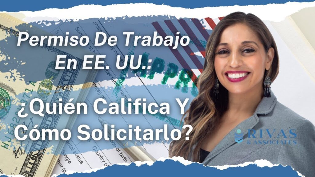 Permiso de trabajo en EE.UU.: quién califica y cómo solicitar | Tulsa, Ok | Call 918-505-4870
